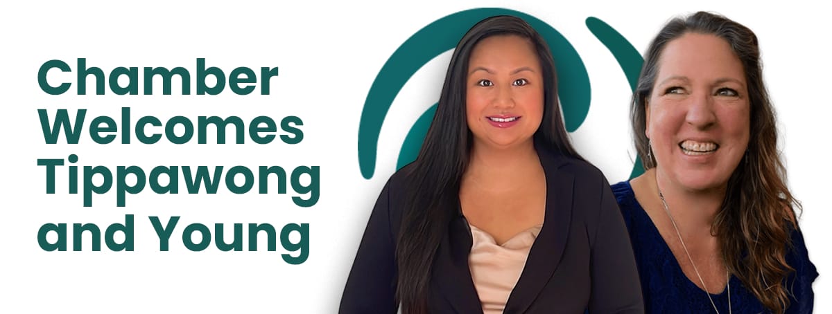 Chamber welcomes Tippawong and Young to its team