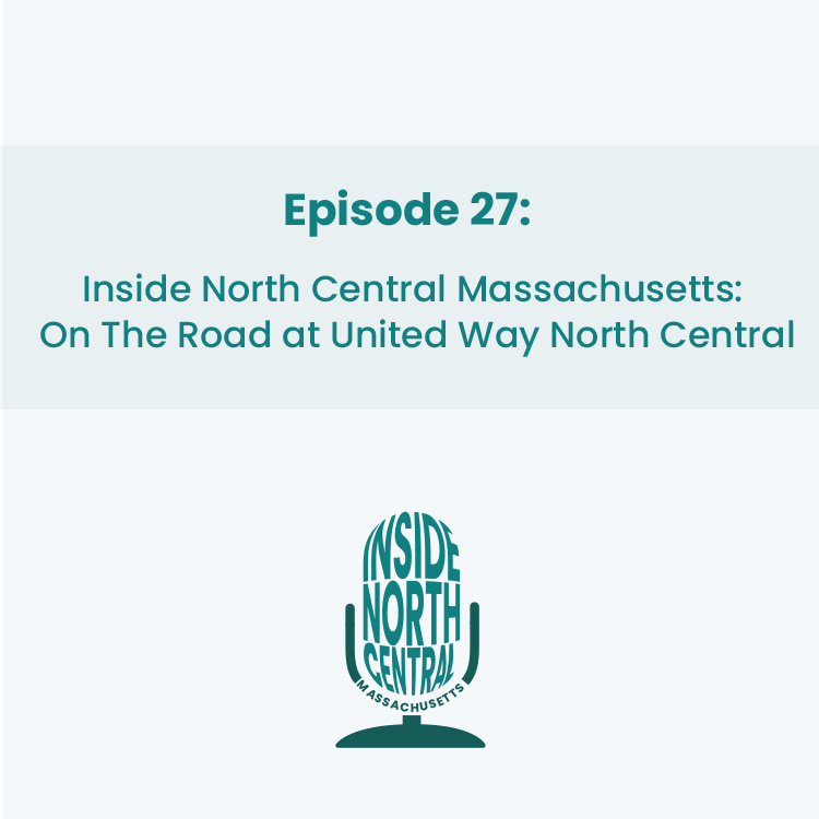 Inside North Central Massachusetts: On The Road at United Way North Central