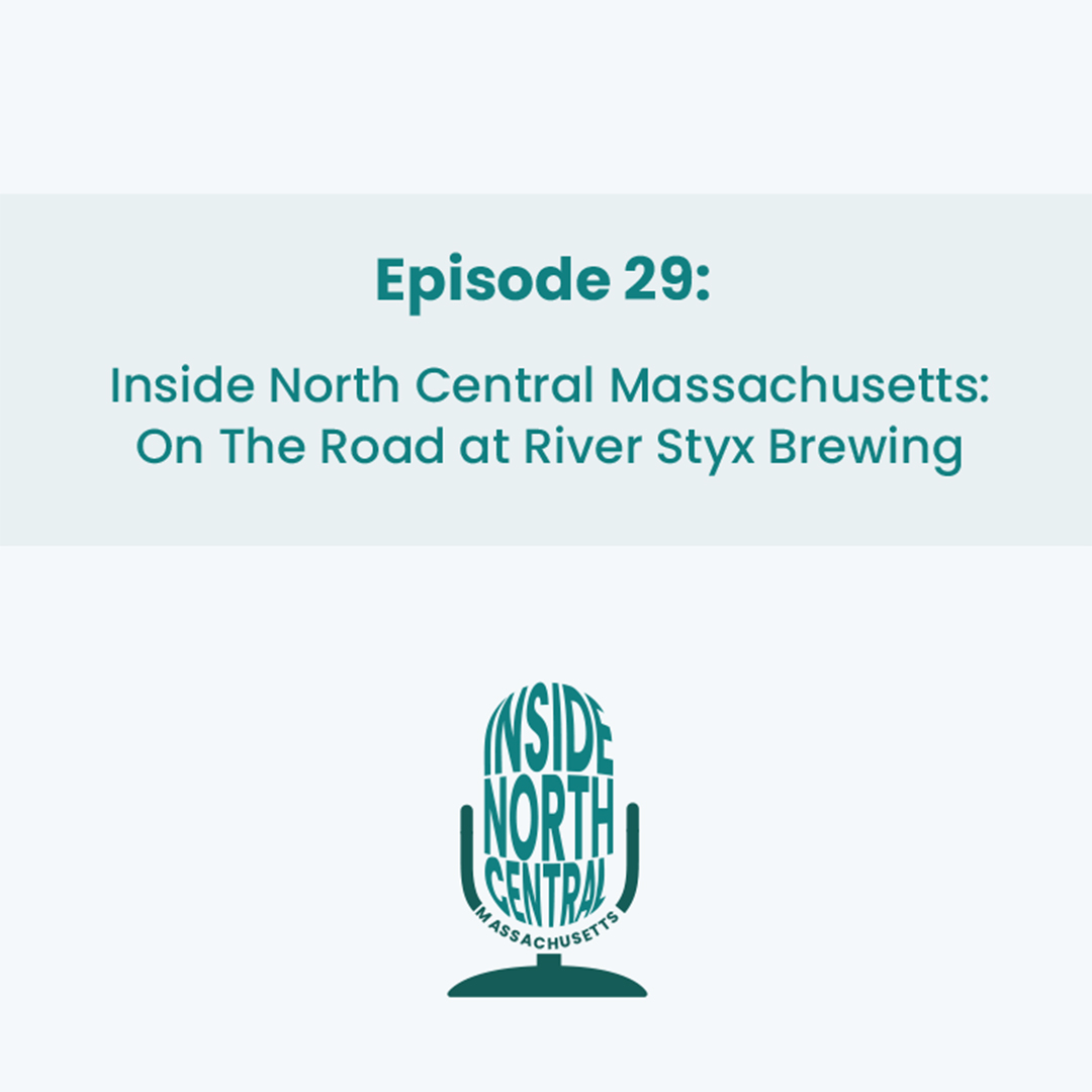 Inside North Central Massachusetts: On The Road at River Styx Brewing