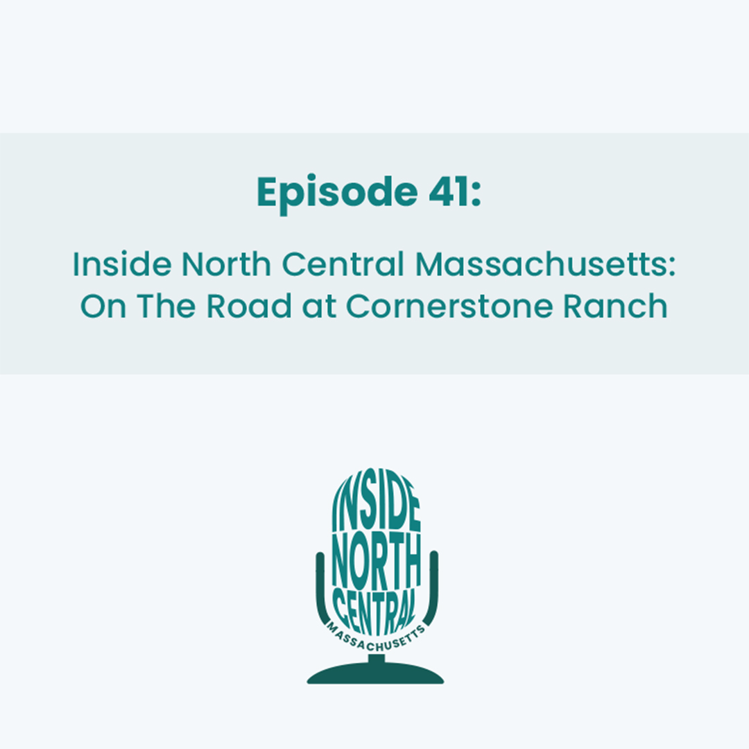 Inside North Central Massachusetts: On The Road at Cornerstone Ranch