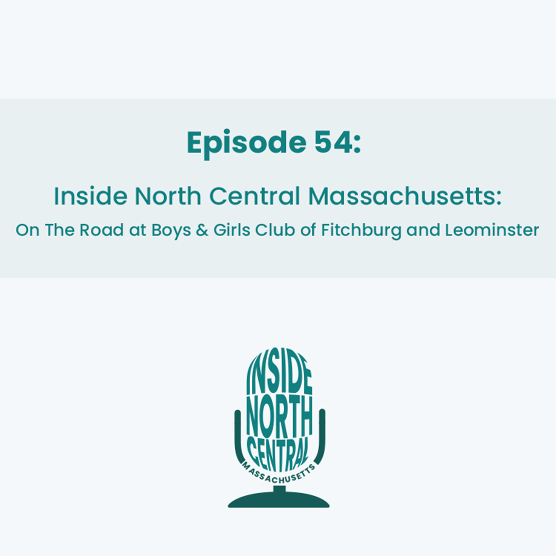 Boys & Girls Club of Fitchburg and Leominster Podcast