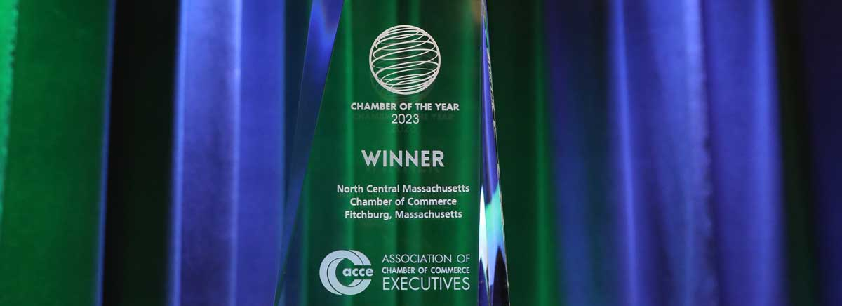 North-Central-Massachusetts-Chamber-of-Commerce---Honored-as-2023-Chamber-of-the-Year