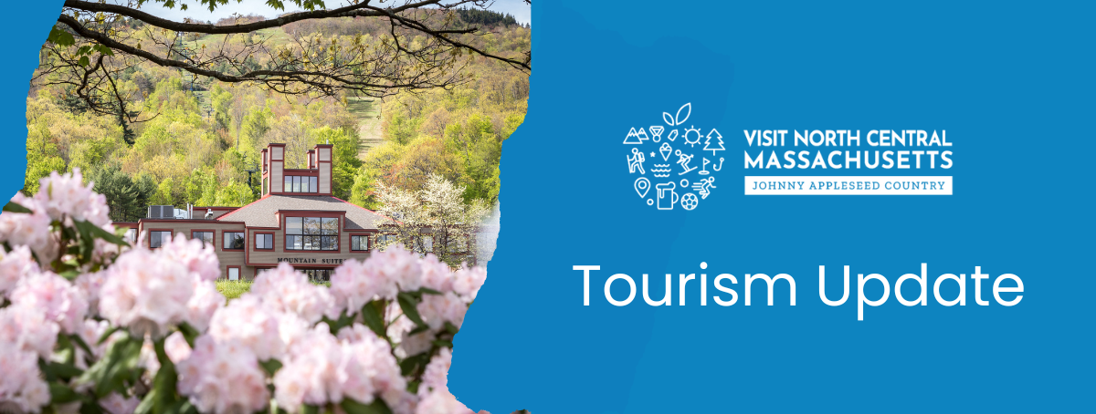 Visit North Central Massachusetts Tourism Updates